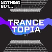 Nothing But... Trancetopia, Vol. 21 (2024) MP3