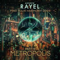Andrew Rayel - Find Your Harmony 2024 Part 3 - METROPOLIS (2024) MP3