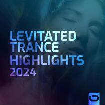 Levitated Trance - Highlights 2024 MP3