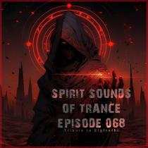 Elgfrothi - Spirit Sounds Of Trance Episode 068 (Tribute to Elgfrothi)