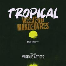 Tropical Weekend Manoeuvres, Vol 02 (2025) MP3