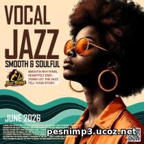 EDM: Vocal Jazz: Smooth And Soulful (2026)
