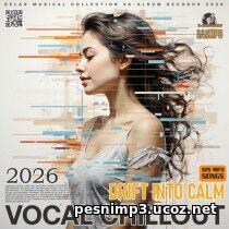 EDM: Vocal Chillout: Drift Into Calm (2026)