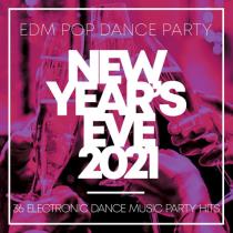 New Year's Eve 2021: EDM Pop Dance Party (36 Electronic Dance Music Pa
